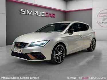 Seat leon 2.0 tsi 290 dsg7 cupra - garantie 12 mois occasion parc voitures beauvais simplicicar simplicibike france