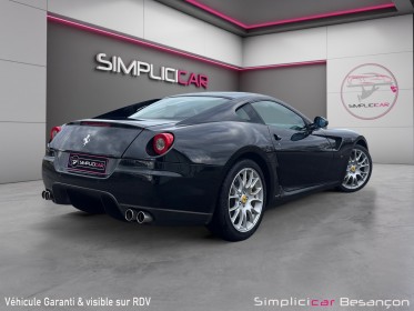Ferrari 599 gtb v12 6.0 f1 60ieme anniversaire freins céramique sièges bacquets carbone occasion simplicicar besanÇon...
