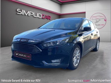 Ford focus 1.0 ecoboost 125 ss titanium garantie 12 mois occasion montpellier (34) simplicicar simplicibike france