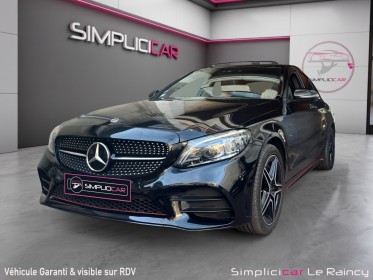 Mercedes classe c 300 e 9g-tronic amg line toit ouvrant garantie 12 mois occasion simplicicar le raincy simplicicar...