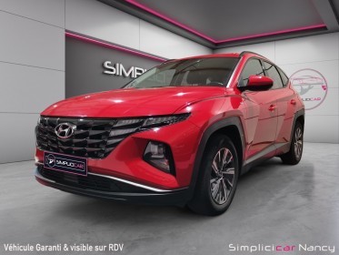 Hyundai tucson 150ch intuitive carplay origine france suivi 100% hyundai garantie 12 mois occasion simplicicar nancy...
