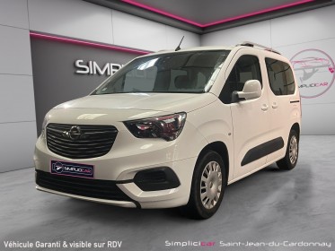 Opel combo life 1.2 110 ch enjoy attelage régulateur distribution ok garantie 12 mois occasion simplicicar saint-jean...
