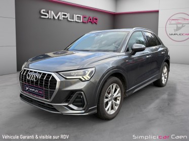 Audi q3 q3 35 tfsi 150 ch s tronic 7 s line / toit ouvrant / attelage / garantie 12 mois occasion simplicicar caen ...