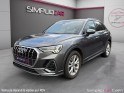 Audi q3 q3 35 tfsi 150 ch s tronic 7 s line / toit ouvrant / attelage / garantie 12 mois occasion simplicicar caen ...