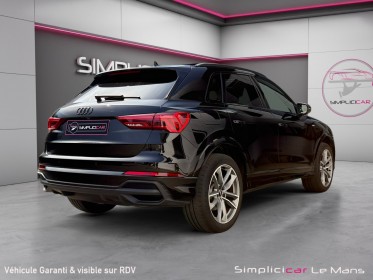 Audi q3 45 tfsie 245 ch s tronic 6 s line black line toit ouvrant garantie 12 mois occasion simplicicar le mans simplicicar...