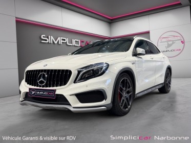 Mercedes classe gla 45 4-matic mercedes-amg garantie 12 mois toit ouvrant occasion simplicicar narbonne simplicicar...