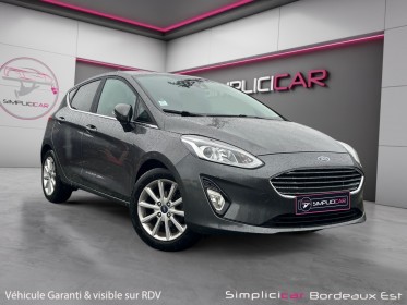 Ford fiesta 1.0 ecoboost 100 ch ss bvm6 titanium roue de secours garantie 12 mois occasion simplicicar bordeaux  simplicicar...