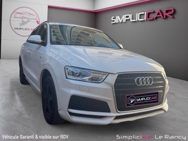 Audi q3 q3 2.0 tdi 120 ch s line systeme star and stop garantie 12 mois occasion simplicicar le raincy simplicicar...