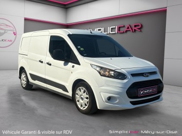 Ford transit connect  1.6 tdci 115 cv l2 long garantie 12 mois occasion simplicicar mery-sur-oise simplicicar simplicibike...
