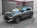 Citroen c3 aircross bluehdi 110 ss bvm6 shine pack occasion cannes (06) simplicicar simplicibike france