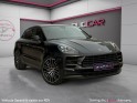 Porsche macan s 3.0 354 ch pdk - sièges chauffants - suspension pilotée - attelage électrique - garantie 12 mois occasion...