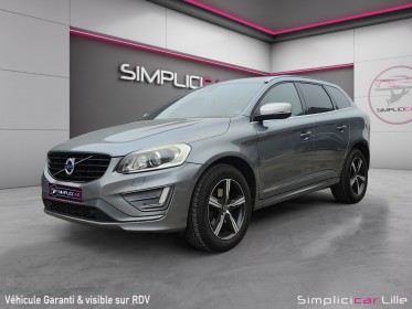 Volvo xc60 d4 awd 190 ch r-design geartronic a to pano full cuir pneus neufs occasion simplicicar lille  simplicicar...