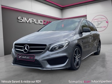 Mercedes classe b 220 d 7-g dct toit ouvrant panoramique carplay pack amg garantie 12 mois occasion montpellier (34)...