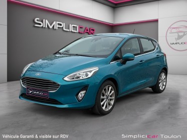 Ford fiesta 1.0 ecoboost 100 ch ss bvm6 titanium - garantie 12 mois occasion simplicicar toulon est simplicicar simplicibike...