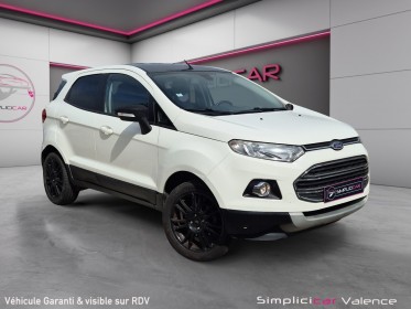Ford ecosport 1.0 ecoboost 125 titanium keyless caméra audio sony courroie neuve garantie 12 mois occasion simplicicar...