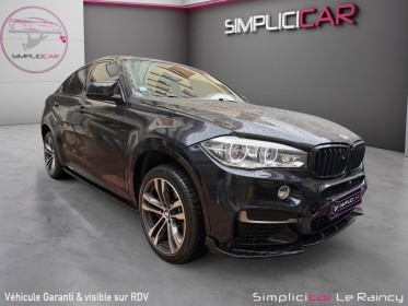 Bmw x6 f16 m50d 381 ch pack performance mtoit ouvrant entretiens full bmw garantie 12 mois occasion simplicicar le raincy...