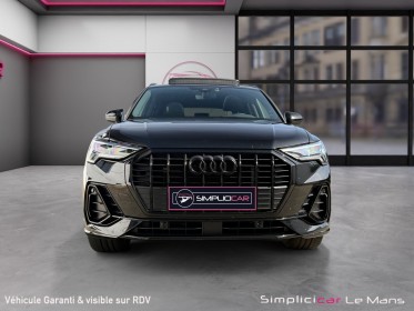 Audi q3 45 tfsie 245 ch s tronic 6 s line black line toit ouvrant garantie 12 mois occasion simplicicar le mans simplicicar...