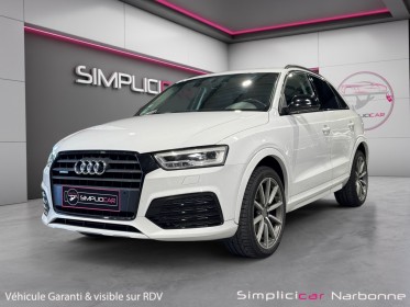 Audi q3 q3 2.0 tdi 150 ch s tronic 7 quattro s line radar av ar garantie 12 mois occasion simplicicar narbonne simplicicar...