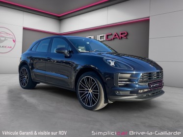 Porsche macan 2.0 245 ch pdk pack chrono toit ouvrant garantie 12 mois occasion simplicicar brive la gaillarde  simplicicar...