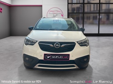 Opel crossland x 1.2 turbo 130 ch bva6 design 120 ans carplay garantie 12 mois occasion simplicicar le raincy simplicicar...