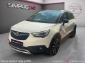 Opel crossland x 1.2 turbo 130 ch bva6 design 120 ans carplay garantie 12 mois occasion simplicicar le raincy simplicicar...