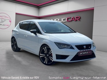 Seat leon cupra 2.0 tsi 280 cv dsg6 - carvertical disponible faible kilometrage - entretien disponible occasion simplicicar...