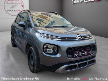 Citroen c3 aircross bluehdi 100 ss bvm6 feel carplay garantie 12 mois occasion simplicicar le raincy simplicicar simplicibike...