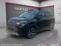 Citroen c3 aircross 110 bvm6 plus 1ère main carplay régul/lim clim auto feux led radar de recul garantie 12 mois occasion...