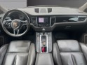 Porsche macan 3.0 v6 340 ch s pdk boite pdk neuve sur facture caméra toit ouvrant garantie 12 mois occasion simplicicar...