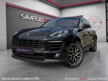 Porsche macan 3.0 v6 340 ch s pdk garantie 12 mois, toit ouvrant occasion simplicicar lyon nord simplicicar simplicibike france