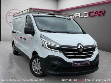 Renault trafic fourgon gn l2h1 1300 kg dci 145 energy grand confort occasion simplicicar toulouse sud simplicicar...