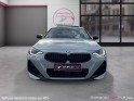 Bmw serie 2 coupe g42 m240i xdrive 374 ch bva8 m performance  pack m sport  toit ouvrant panoramique  garantie 12 mois...