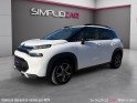 Citroen c3 aircross 110ch bvm6 feel pack - carplay - attelage - régulateur de vitesse occasion simplicicar rennes...