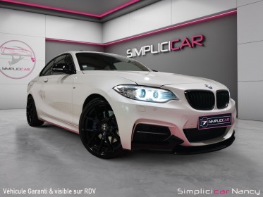Bmw serie 2 coupe f22 m235i 326ch toit ouvrant  harman 19' sièges chauffants garantie 12 mois occasion simplicicar nancy...