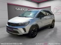 Opel crossland 1.2 turbo 110 ch bvm6 elegance/apple carplay/garantie 12 mois occasion paris 17ème (75)(porte maillot)...