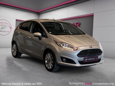 Ford fiesta 1.5 tdci 95 econetic ss titanium jantes 16 - led ambiance - clim auto - occasion simplicicar strasbourg...
