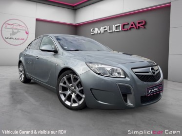 Opel insignia 2.8 v6 turbo - 325 awd opc a - recaro - sieges elec chauffants - garantie 12 mois occasion simplicicar caen ...