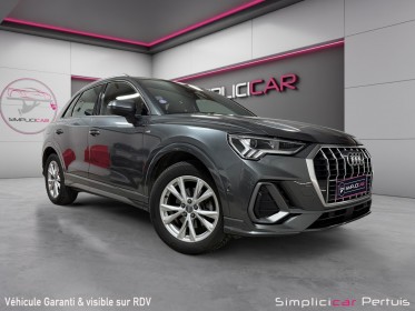 Audi q3 q3 35 tfsi 150 ch s tronic 7 s line // gps / virtual cockpit / cuir / garantie 12 mois occasion simplicicar pertuis ...