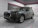 Audi q3 q3 35 tfsi 150 ch s tronic 7 s line // gps / virtual cockpit / cuir / garantie 12 mois occasion simplicicar pertuis ...