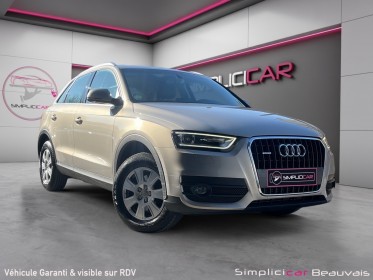 Audi q3 q3 2.0 tdi 140 ch quattro ambiente entretien audi garantie 12mois occasion parc voitures beauvais simplicicar...