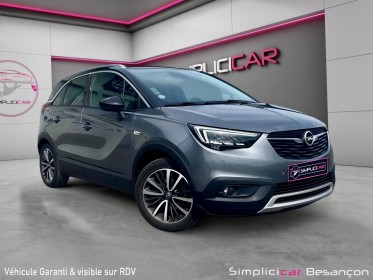 Opel crossland x 1.2 turbo 130 ch ultimate / attelage / toit pano / camera 360 occasion simplicicar besanÇon simplicicar...
