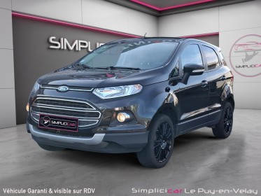 Ford ecosport 1.0 ecoboost 125 titanium s occasion simplicicar velay simplicicar simplicibike france