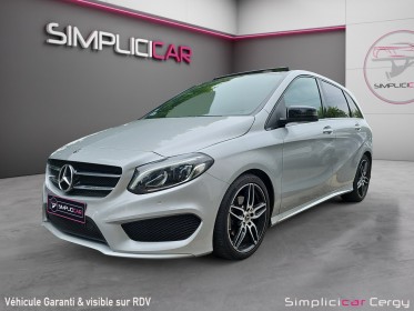 Mercedes classe b fascination amg 180 122 7-g  / toit panoramique occasion osny simplicicar simplicibike france