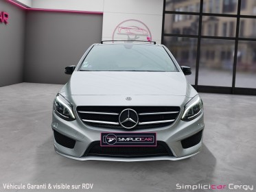 Mercedes classe b fascination amg 180 122 7-g  / toit panoramique occasion osny simplicicar simplicibike france