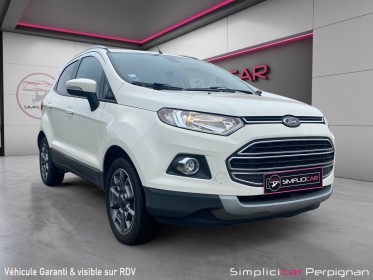 Ford ecosport 1.0 ecoboost 125 titanium - attelage, bluetooth, bon suivis ford - garantie 12 mois occasion simplicicar...