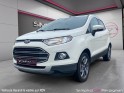 Ford ecosport 1.0 ecoboost 125 titanium - attelage, bluetooth, bon suivis ford - garantie 12 mois occasion simplicicar...
