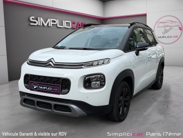 Citroen c3 aircross puretech 130 ss bvm6 origins/entretien citroen/garantie 12 mois occasion paris 17ème (75)(porte maillot)...