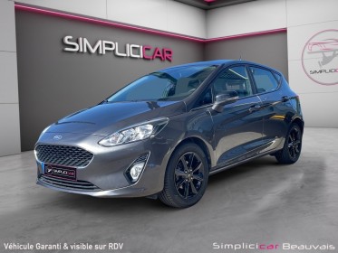 Ford fiesta 1.0 ecoboost 100 ch ss bvm6 trend garantie 12mois occasion parc voitures beauvais simplicicar simplicibike france
