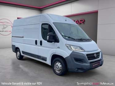 Fiat ducato fourgon tole 3.3 m h2 2.3 mjt 130  l3h3 pack professional tva recuperable occasion simplicicar meaux simplicicar...