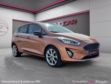 Ford fiesta 1.0 ecoboost 125 ch ss bvm6 titanium garantie 12 mois occasion simplicicar royan simplicicar simplicibike france